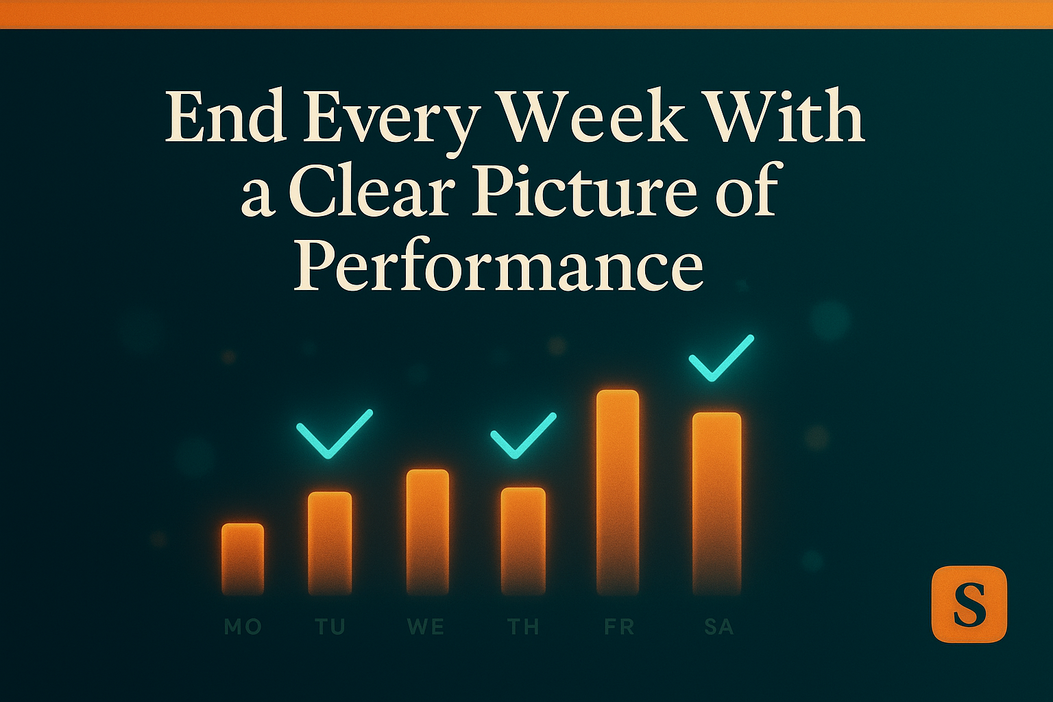 End Every Week With a Clear Picture of Performance